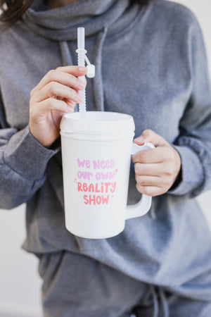 We Need Our Own Reality Show Insulated Jug